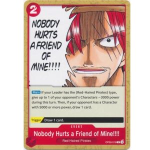 (TCG) –  Nobody Hurts a Friend of Mine!!!! – OP09-019